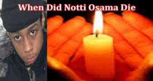 what happened to notti|NOTTI OSAMA DEATH: WHAT WE KNOW ABOUT。